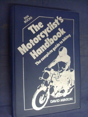 Beispielbild fr The Motorcyclist's Handbook: The Complete Guide to Biking zum Verkauf von WorldofBooks