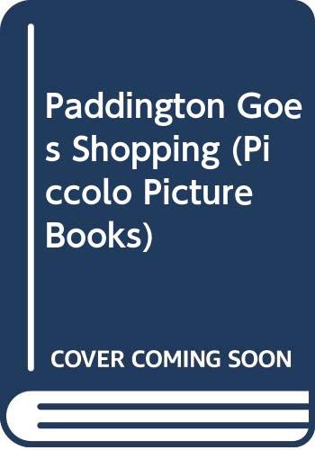 Beispielbild fr Paddington Goes Shopping (Piccolo Picture Books) zum Verkauf von WorldofBooks