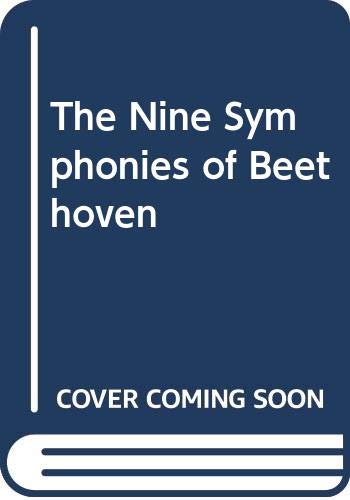 Stock image for The Nine Symphonies of Beethoven for sale by WorldofBooks