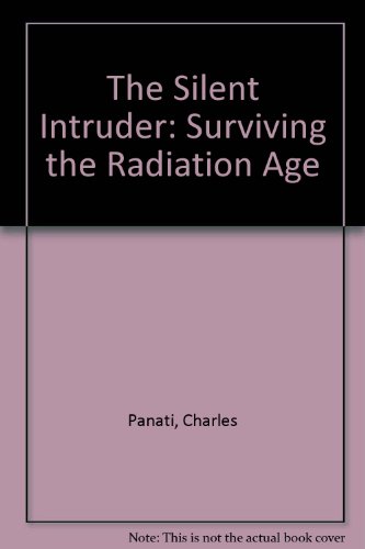Stock image for The Silent Intruder. Surviving the Radiation Age for sale by HJP VERSANDBUCHHANDLUNG