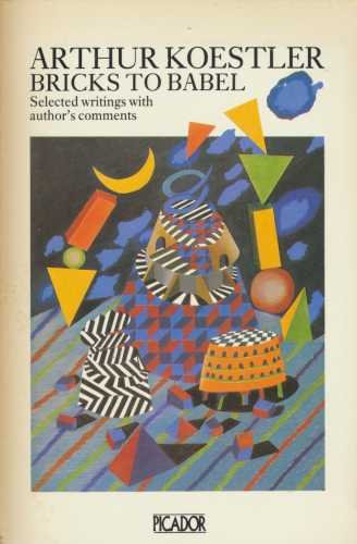 9780330266765: Bricks to Babel: Selected Writings with Comments by the Authors