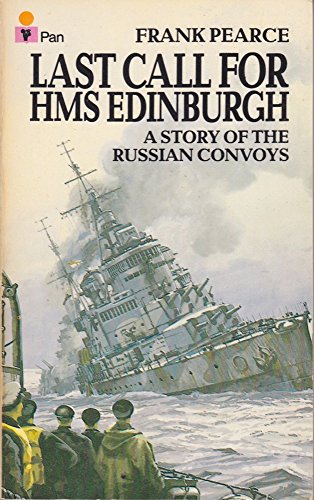 Imagen de archivo de Last Call for H. M. S. "Edinburgh": A Story of the Russian Convoys a la venta por WorldofBooks