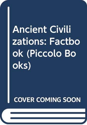 Ancient Civilizations (A Piccolo Factbook) (9780330266888) by Millard, Anne