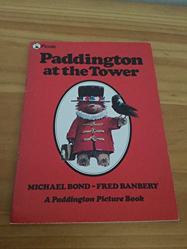 Beispielbild fr Paddington at the Tower (Piccolo Picture Books) zum Verkauf von Your Online Bookstore