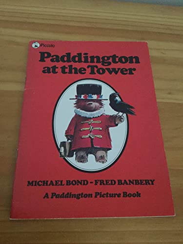 Stock image for Paddington at the Tower (Piccolo Picture Books) for sale by Irish Booksellers