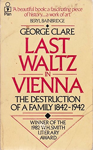Beispielbild fr Last Waltz in Vienna: The Destruction of a Family, 1842-1942 zum Verkauf von WorldofBooks
