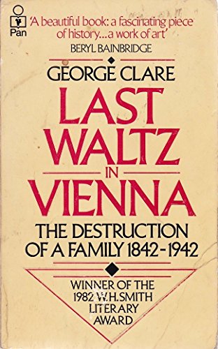 Stock image for Last Waltz in Vienna The Destruction of a Family 1842-1942 for sale by ThriftBooks-Dallas