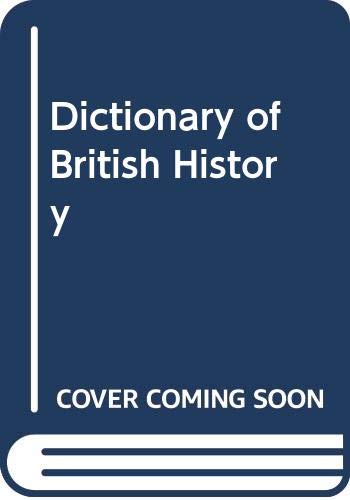 Beispielbild fr Dictionary of British History zum Verkauf von AwesomeBooks