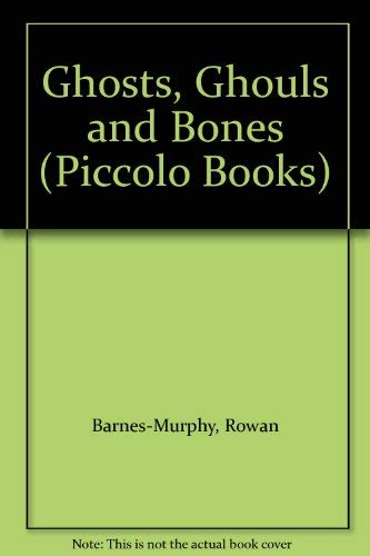 Ghosts, Ghouls and Bones (The Cryptic Library) (9780330268127) by Barnes-Murphy, Rowan