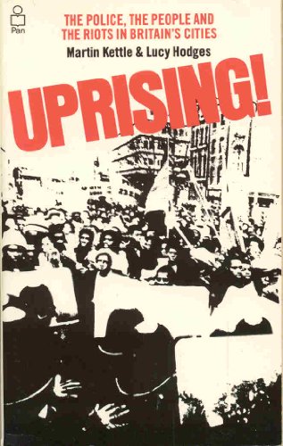 Stock image for Uprising! : The Police, the People and the Riots in Britain's Cities for sale by Better World Books Ltd