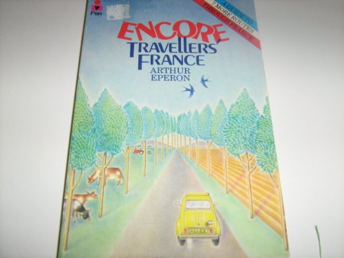 Beispielbild fr Encore Travellers' France: A Guide to 7 More Routes Through France zum Verkauf von WorldofBooks