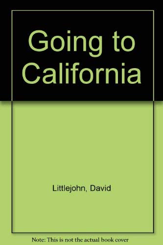 Stock image for GOING TO CALIFORNIA for sale by Lilian Modlock