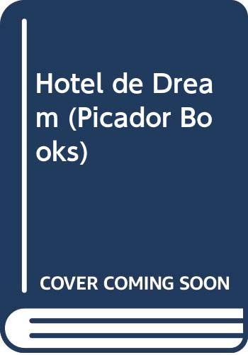 9780330269070: Hotel de Dream (Picador Books)