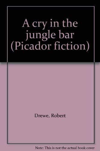 Stock image for A cry in the jungle bar for sale by Daedalus Books