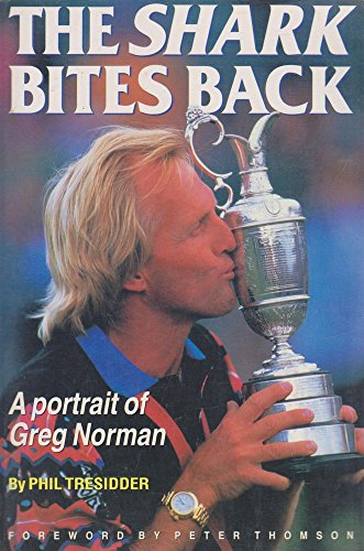 Stock image for The Shark bites back: A portrait of Greg Norman for sale by Books From California