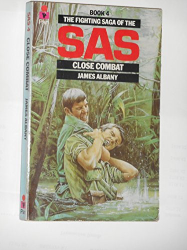Stock image for Close Combat (The Fighting Saga of the SAS, No. 4) for sale by Goldstone Books