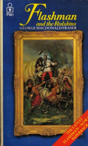 Stock image for FLASHMAN AND THE REDSKINS - From The Flashman Papers 1849 - 1850 and 1875 - 1876 for sale by ThriftBooks-Atlanta