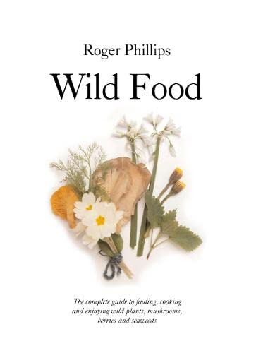 9780330280693: Wild Food: A Complete Guide for Foragers