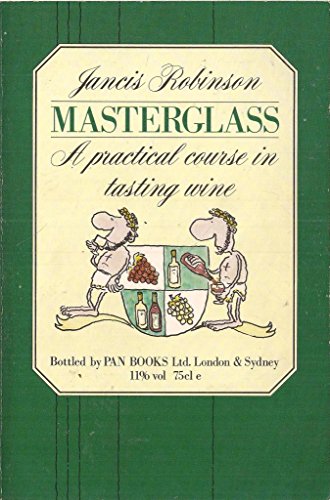 Stock image for Masterglass: a Practical Course in Tasting Wine for sale by GF Books, Inc.