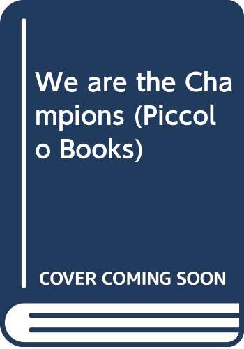 Imagen de archivo de We are the Champions (Piccolo Books) a la venta por Goldstone Books