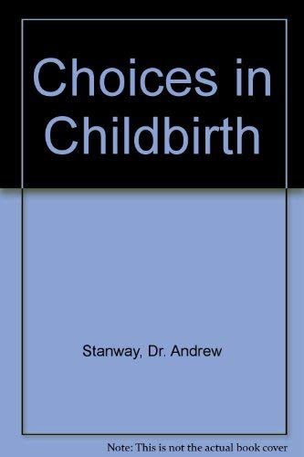 Stock image for Choices in Childbirth for sale by Goldstone Books