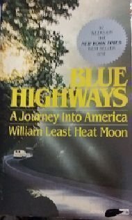 Imagen de archivo de BLUE HIGHWAYS: A JOURNEY INTO AMERICA (PICADOR BOOKS) a la venta por ThriftBooks-Atlanta