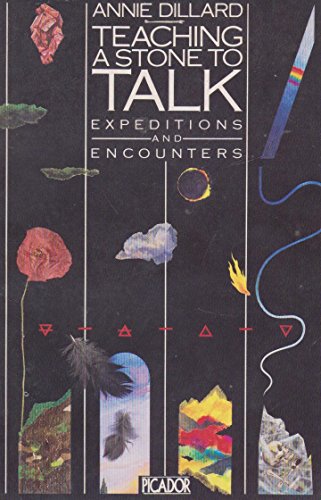 9780330283410: Teaching a Stone to Talk: Expeditions and Encounters (Picador Books)