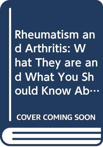Stock image for Rheumatism and Arthritis : The Common-Sense Guide to the Problems and the Latest Treatment for sale by The London Bookworm