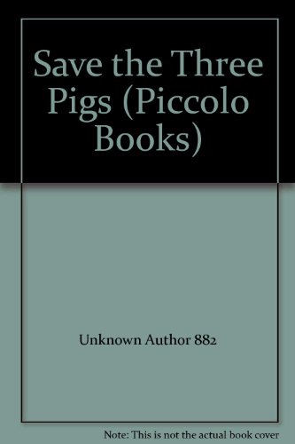 Stock image for Save the Three Pigs (Piccolo Books) for sale by ThriftBooks-Dallas