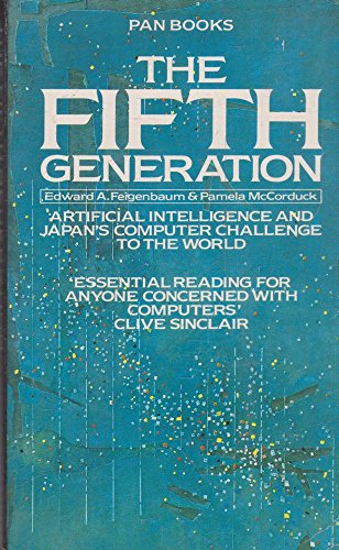 Stock image for THE FIFTH GENERATION Artificial Intelligence and Japan's Computer Challenge to the World for sale by Dromanabooks