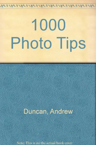 Stock image for Duncan a & Petersen M: 1000 Phototips (Hb) for sale by Better World Books Ltd