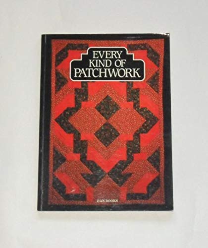 Every Kind of Patchwork (9780330285285) by Campbell-Harding, Valerie; Walker, Michele; Pyman, Kit