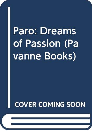 Beispielbild fr Paro: Dreams of Passion (Pavanne Books) zum Verkauf von Reuseabook