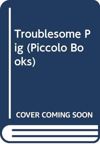Beispielbild fr Troublesome Pig (Piccolo Books) zum Verkauf von WorldofBooks