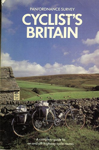 Cyclist's Britain: A Complete Guide to On- and Off-Highway Routes