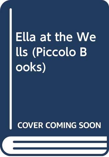 Imagen de archivo de Ella at the Wells (Piccolo Books) a la venta por WorldofBooks