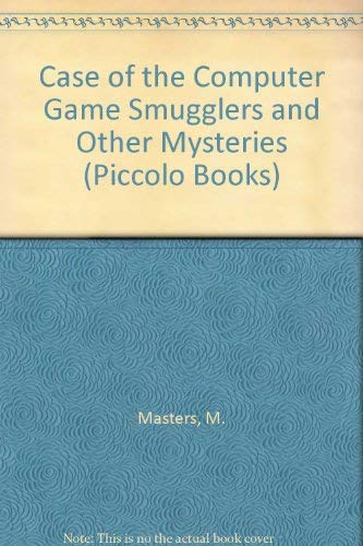 Stock image for Case of the Computer Game Smugglers and Other Mysteries (Piccolo Books) for sale by AwesomeBooks
