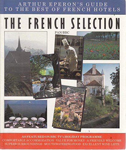 9780330286305: French Selection: Guide to the Best of French Hotels