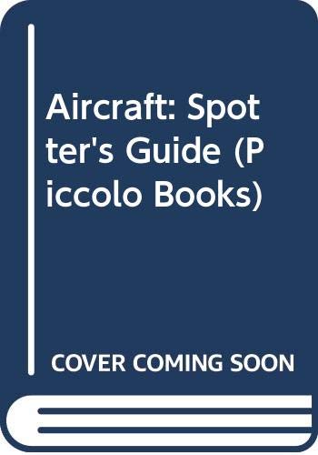 Stock image for Aircraft: Spotter's Guide (Piccolo Books) for sale by AwesomeBooks