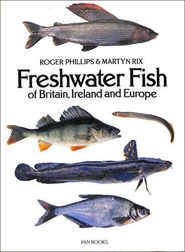 Stock image for Freshwater Fishes of Britain, Ireland and Europe for sale by Greener Books