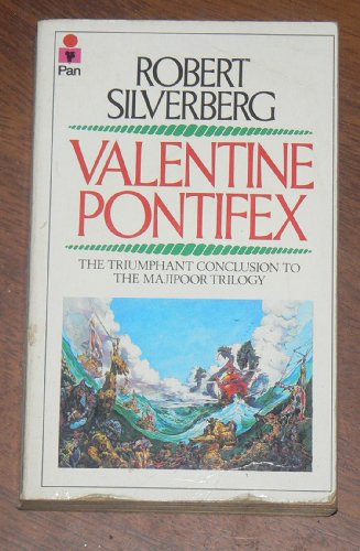 Valentine Pontifex (Pan fantasy) [Paperback] Silverberg, Robert - Silverberg, Robert