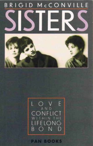 Stock image for Sisters: Love and Conflict within the Lifelong Bond for sale by WorldofBooks