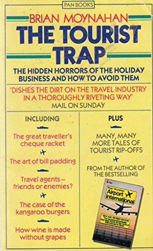 Imagen de archivo de The Tourist Trap: The Hidden Horrors of the Holiday Business and How to Avoid Them (Pan original) a la venta por AwesomeBooks