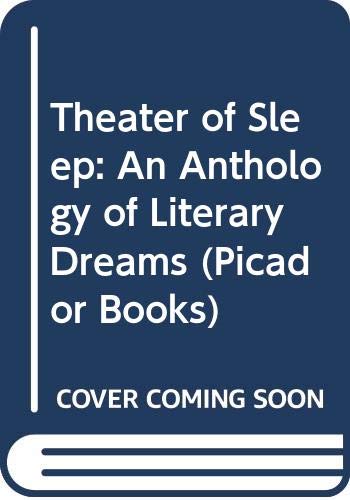Beispielbild fr Theater of Sleep: An Anthology of Literary Dreams zum Verkauf von The Maryland Book Bank