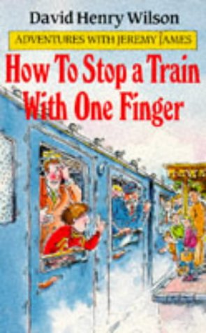 Stock image for How to Stop a Train with One Finger (Adventures with Jeremy James S.) for sale by WorldofBooks