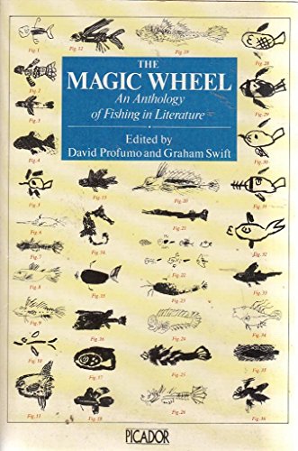 Imagen de archivo de The Magic wheel: An anthology of fishing in literature (Picador Books) a la venta por ThriftBooks-Dallas