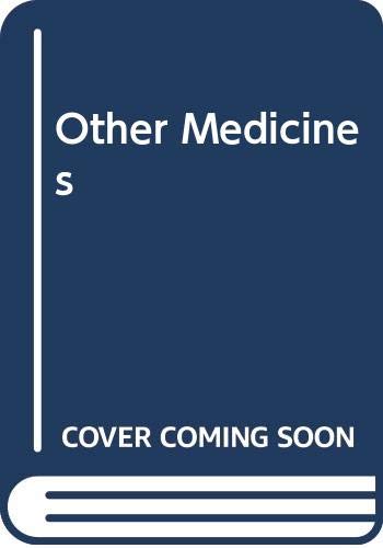 Stock image for The Other Medicines: The Unique Treat-Yourself Guide To Natural Remedies & Therapies (A Pan Original) for sale by WorldofBooks