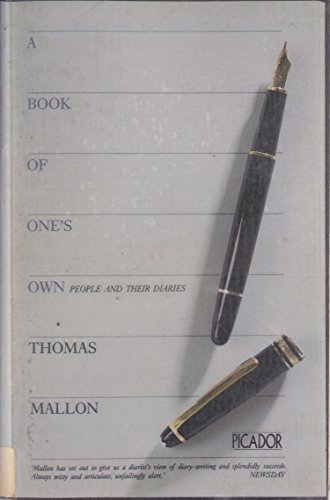 Imagen de archivo de A Book of One's Own: People and Their Diaries (Picador Books) a la venta por Wonder Book