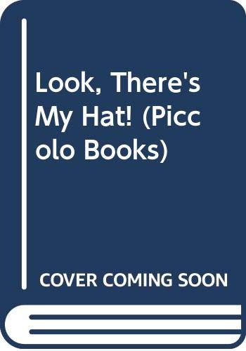 Beispielbild fr Look, There's My Hat! (Piccolo Books) zum Verkauf von WorldofBooks