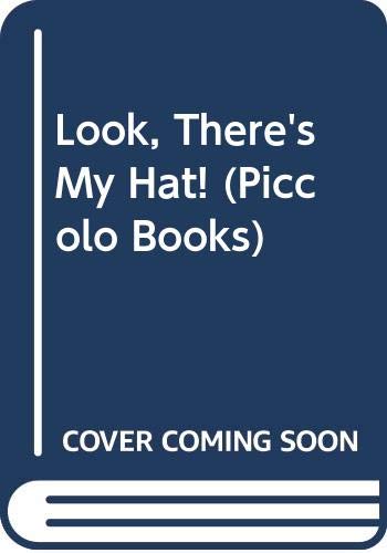 Imagen de archivo de Look, There's My Hat! (Piccolo Books) a la venta por WorldofBooks